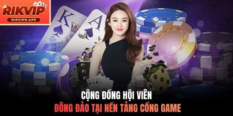 Cộng đồng hội viên đông đảo tại nền tảng