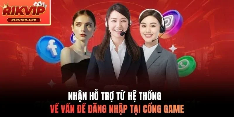 Nhận hỗ trợ từ hệ thống về vấn đề đăng nhập tại cổng game