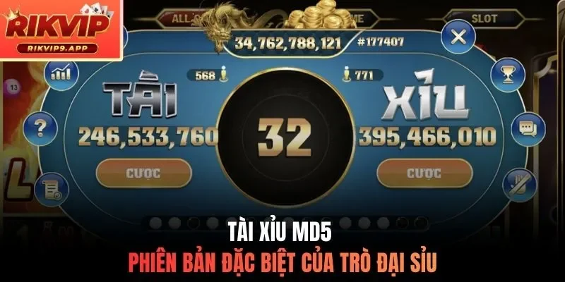 Tài Xỉu MD5 - Phiên bản đặc biệt của trò tài xỉu